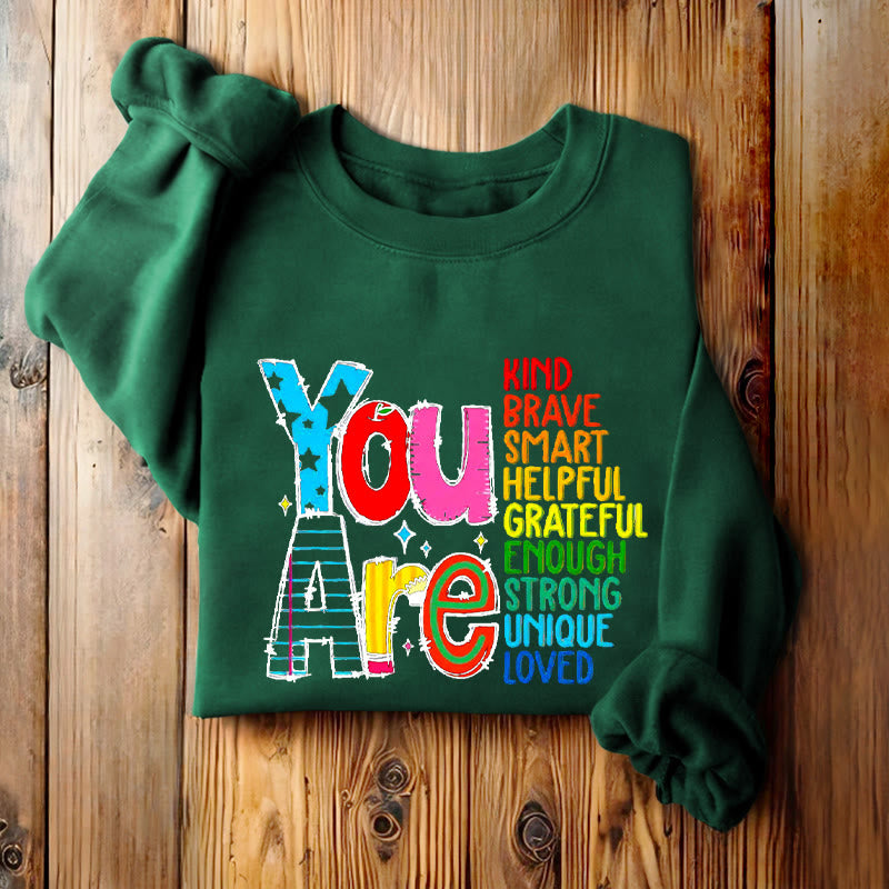 YOU ARE... Colorful Womens Crewneck Sweatshirt Pullover