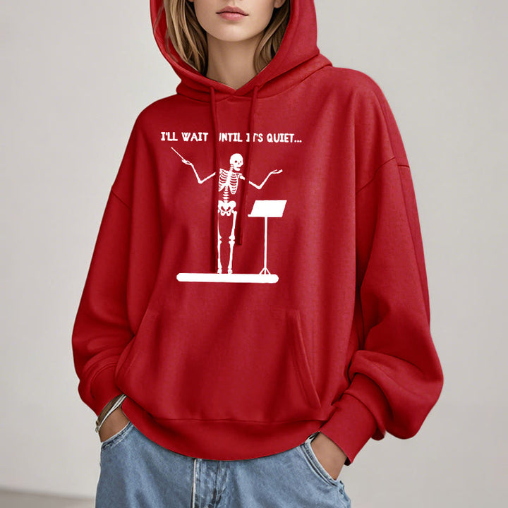 I'll Wait Until It's Quiet Fleece Lined Hoodie Comfy Hooded Sweatshirts