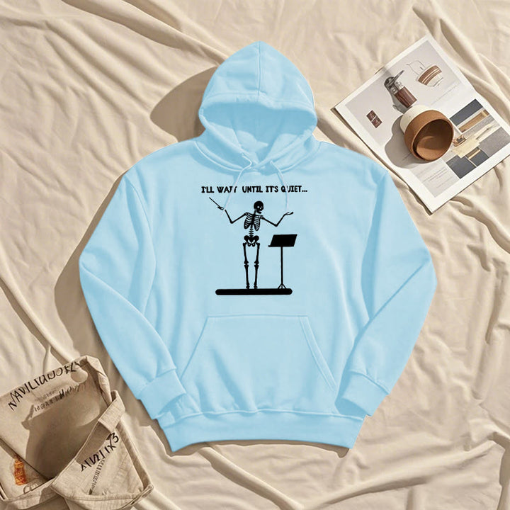 I'll Wait Until It's Quiet Fleece Lined Hoodie Comfy Hooded Sweatshirts