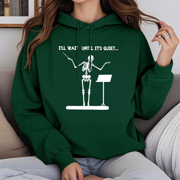 I'll Wait Until It's Quiet Fleece Lined Hoodie Comfy Hooded Sweatshirts