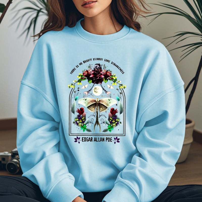 THERE'S NO BEAUTY WITHOUT SOME STRANGENESS Womens Crewneck Sweatshirt Pullover