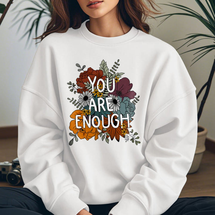 YOU ARE ENOUGH Womens Crewneck Sweatshirt Pullover