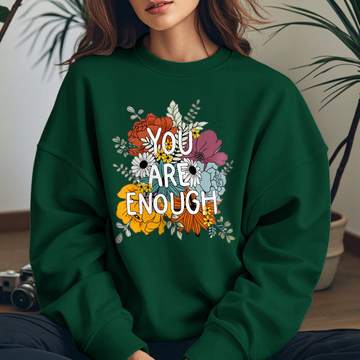 YOU ARE ENOUGH Womens Crewneck Sweatshirt Pullover