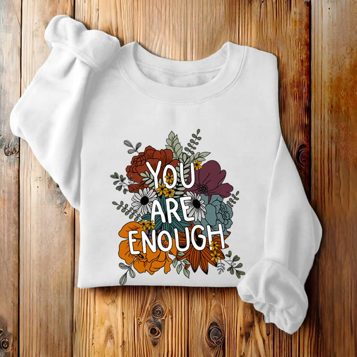 YOU ARE ENOUGH Womens Crewneck Sweatshirt Pullover