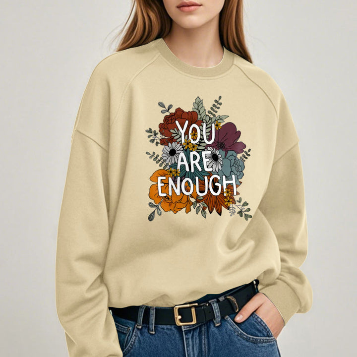 YOU ARE ENOUGH Womens Crewneck Sweatshirt Pullover