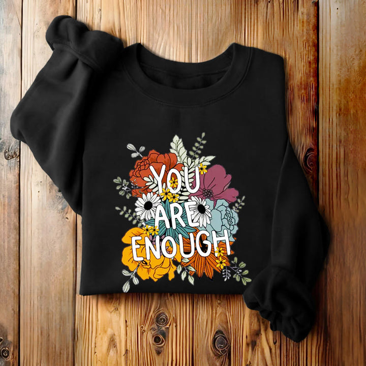 YOU ARE ENOUGH Womens Crewneck Sweatshirt Pullover