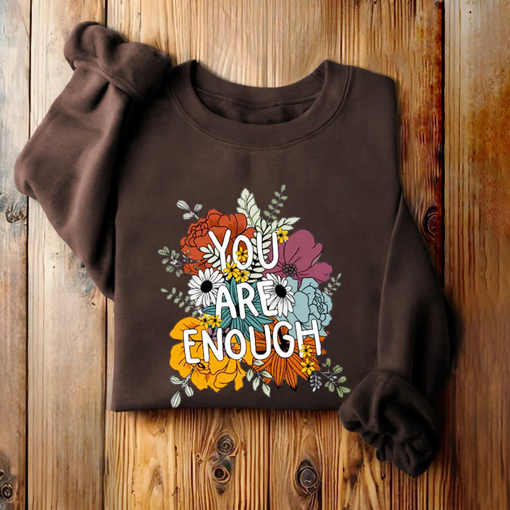 YOU ARE ENOUGH Womens Crewneck Sweatshirt Pullover