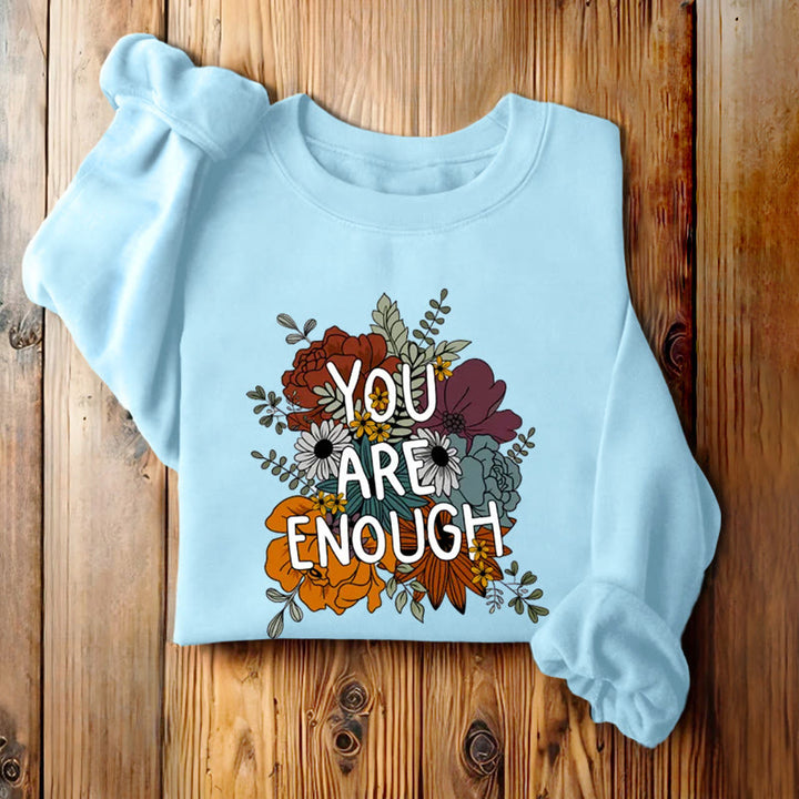 YOU ARE ENOUGH Womens Crewneck Sweatshirt Pullover