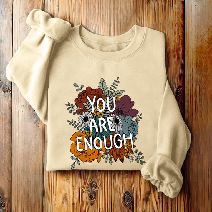 YOU ARE ENOUGH Womens Crewneck Sweatshirt Pullover