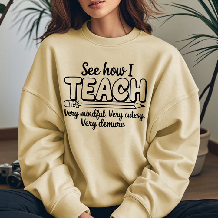 SEE HOW I TEACH Womens Crewneck Sweatshirt Pullover