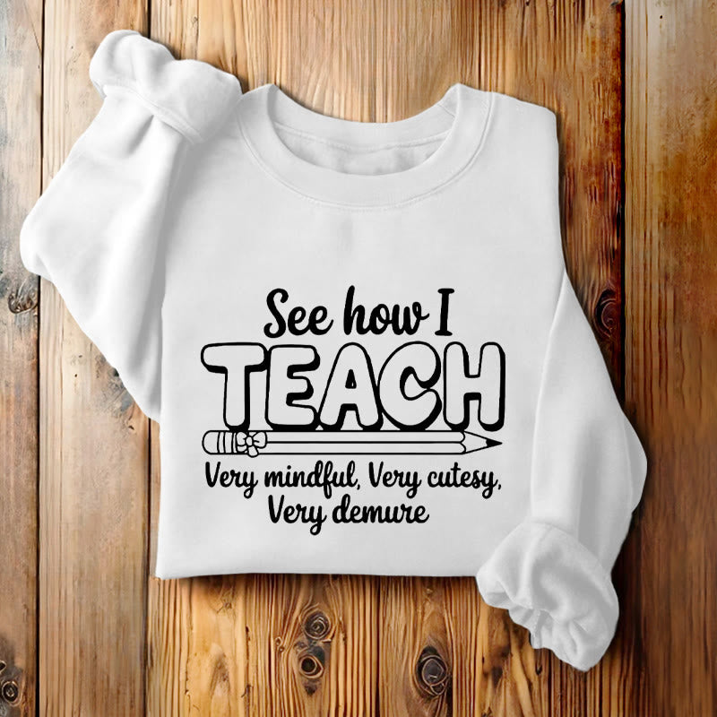 SEE HOW I TEACH Womens Crewneck Sweatshirt Pullover