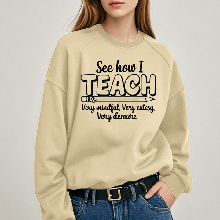 SEE HOW I TEACH Womens Crewneck Sweatshirt Pullover