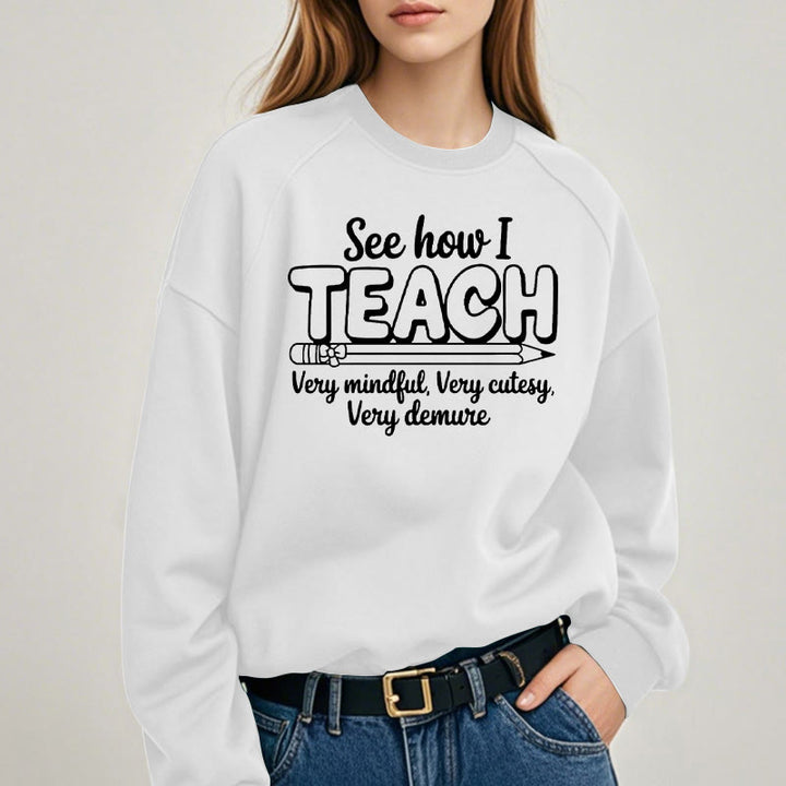 SEE HOW I TEACH Womens Crewneck Sweatshirt Pullover