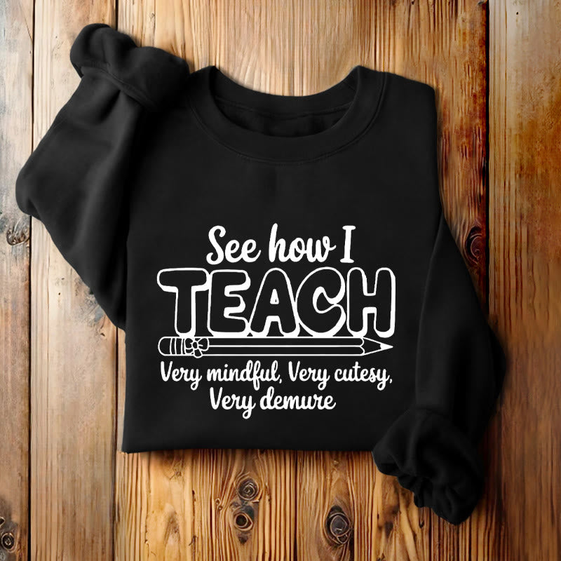 SEE HOW I TEACH Womens Crewneck Sweatshirt Pullover