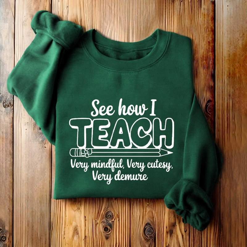 SEE HOW I TEACH Womens Crewneck Sweatshirt Pullover