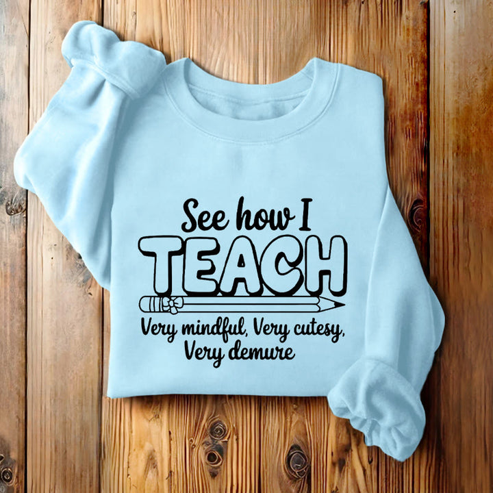 SEE HOW I TEACH Womens Crewneck Sweatshirt Pullover