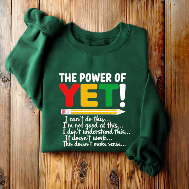 THE POWER OF YET Womens Crewneck Sweatshirt Pullover