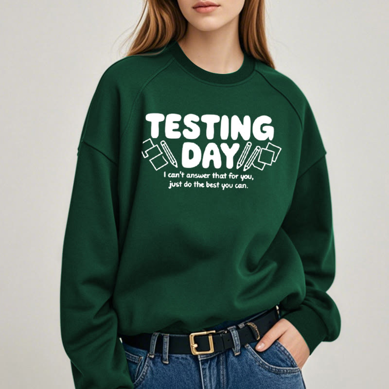 TESTING DAY Womens Crewneck Sweatshirt Pullover