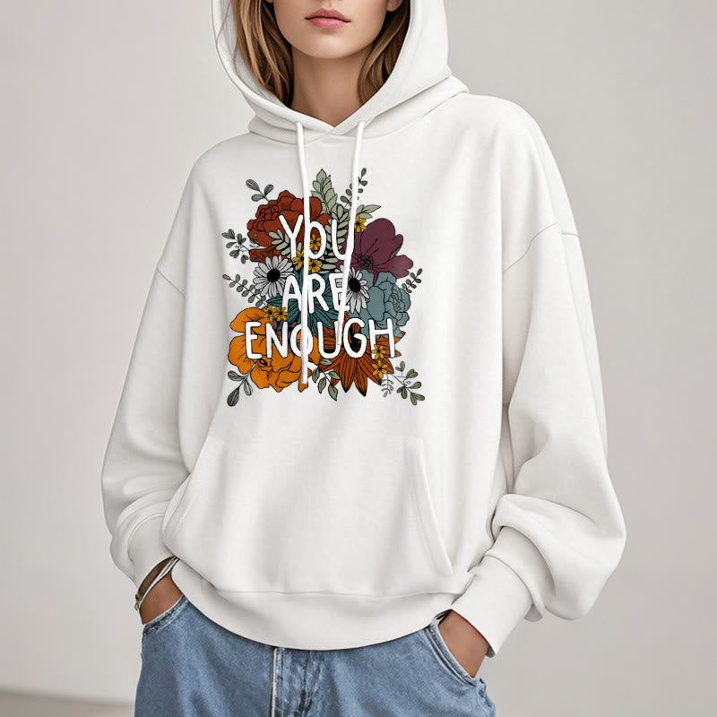 You Are Enough Fleece Lined Hoodie Comfy Hooded Sweatshirts