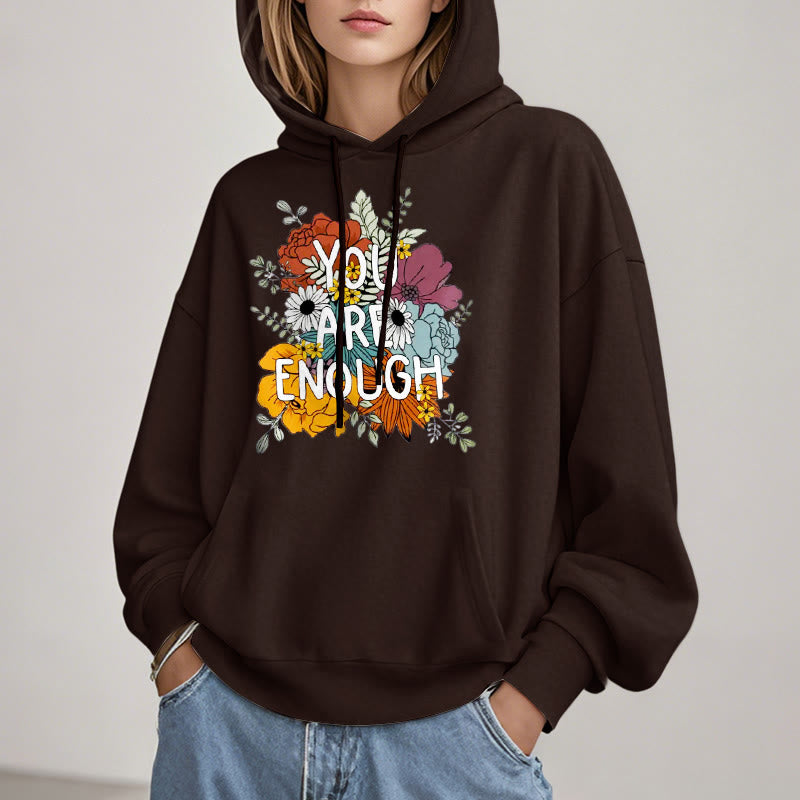 You Are Enough Fleece Lined Hoodie Comfy Hooded Sweatshirts