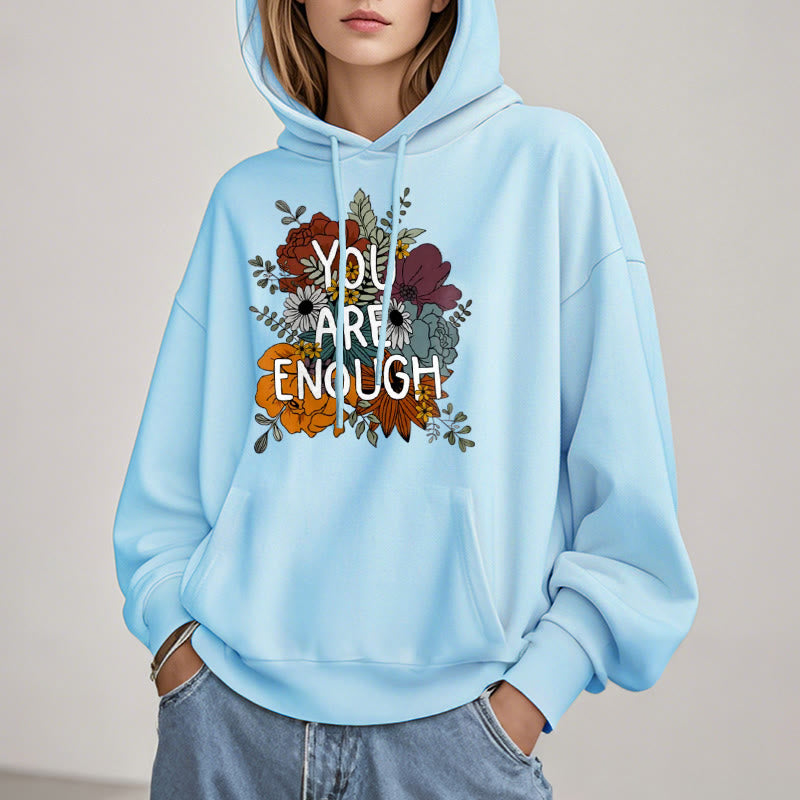 You Are Enough Fleece Lined Hoodie Comfy Hooded Sweatshirts