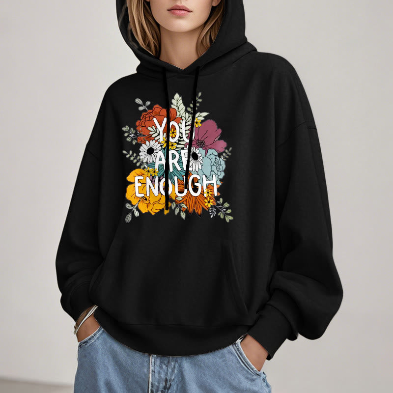 You Are Enough Fleece Lined Hoodie Comfy Hooded Sweatshirts