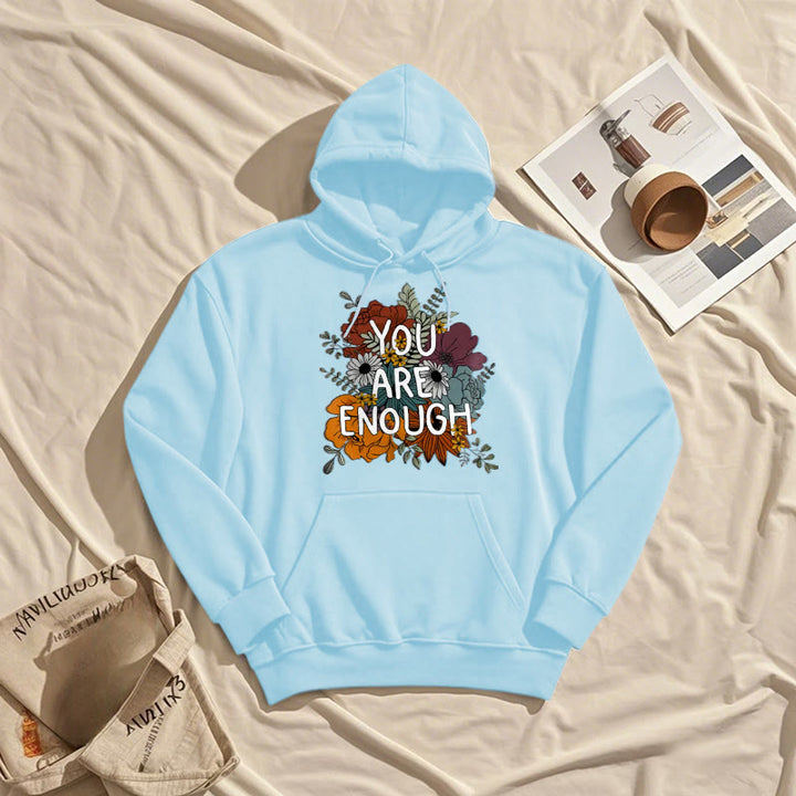 You Are Enough Fleece Lined Hoodie Comfy Hooded Sweatshirts