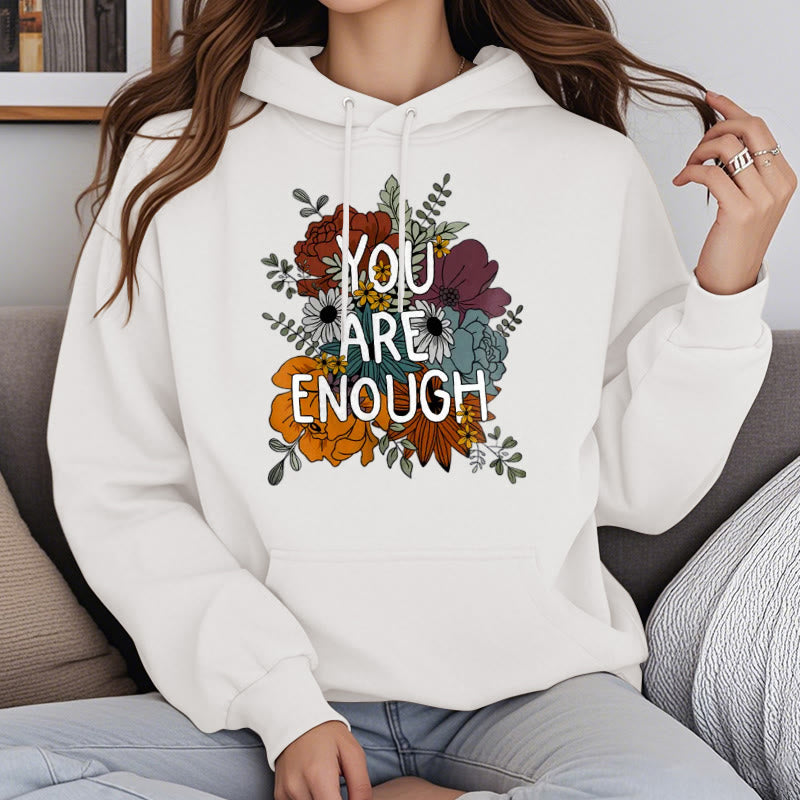 You Are Enough Fleece Lined Hoodie Comfy Hooded Sweatshirts