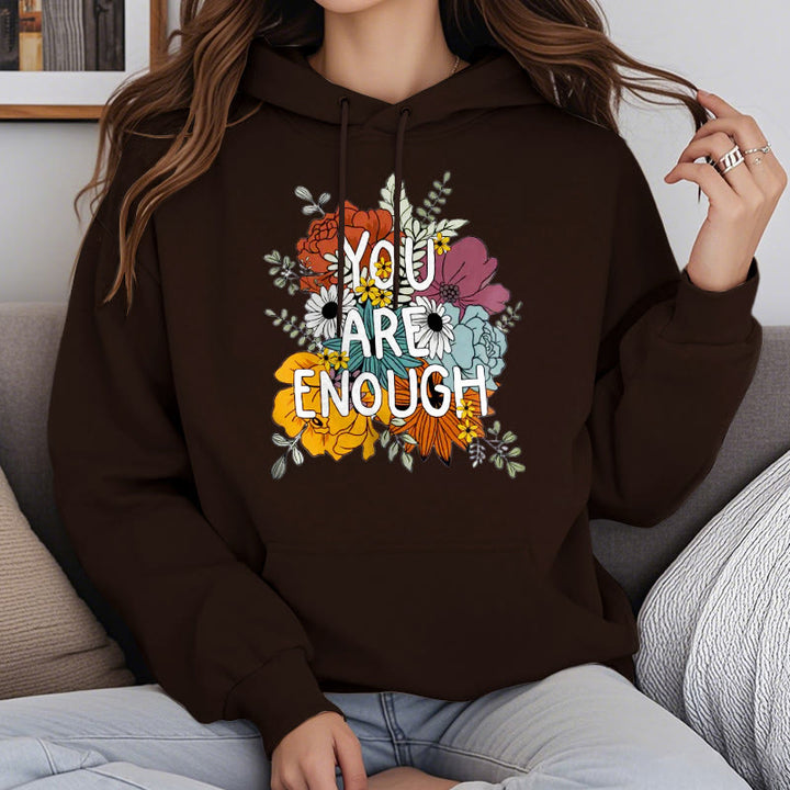 You Are Enough Fleece Lined Hoodie Comfy Hooded Sweatshirts