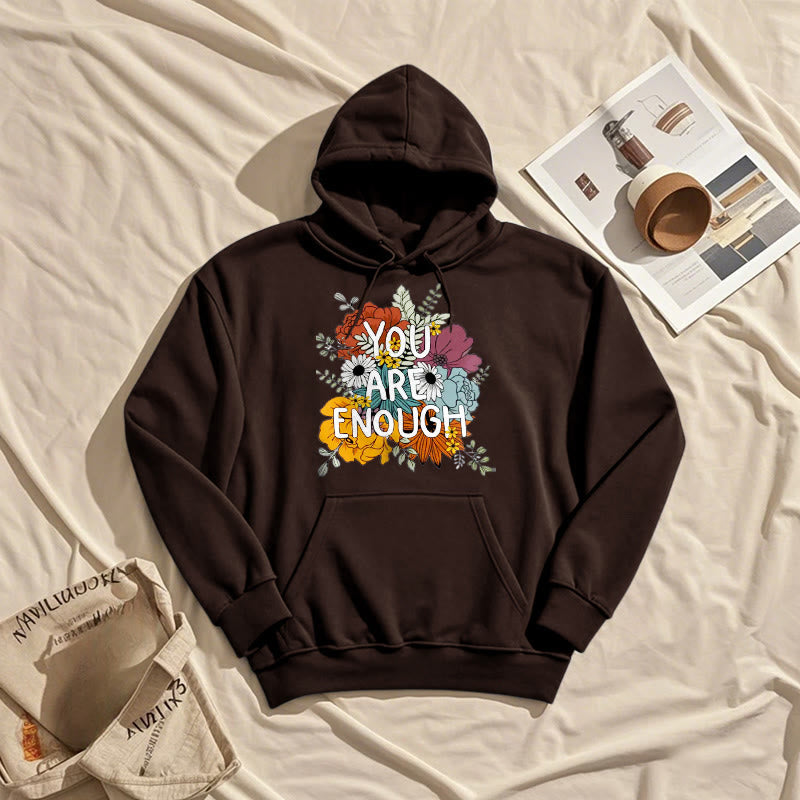 You Are Enough Fleece Lined Hoodie Comfy Hooded Sweatshirts