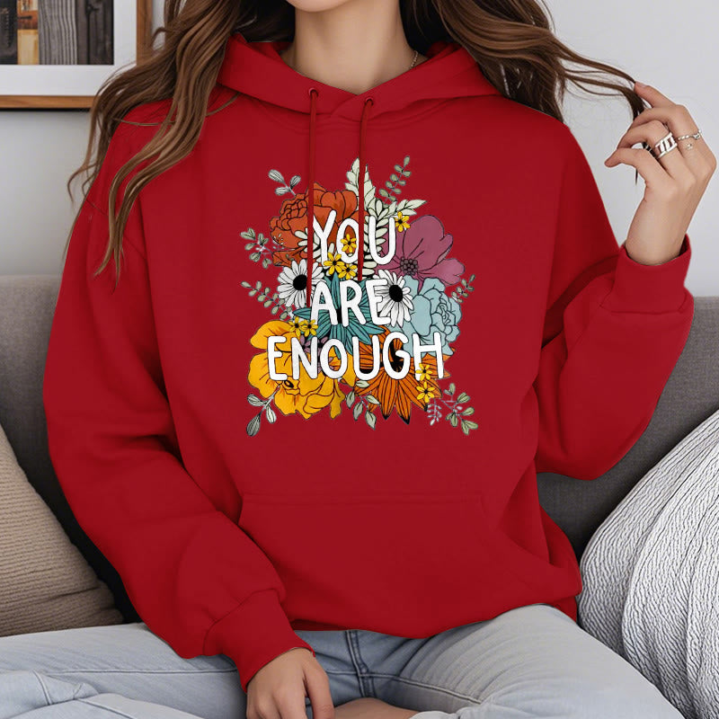 You Are Enough Fleece Lined Hoodie Comfy Hooded Sweatshirts