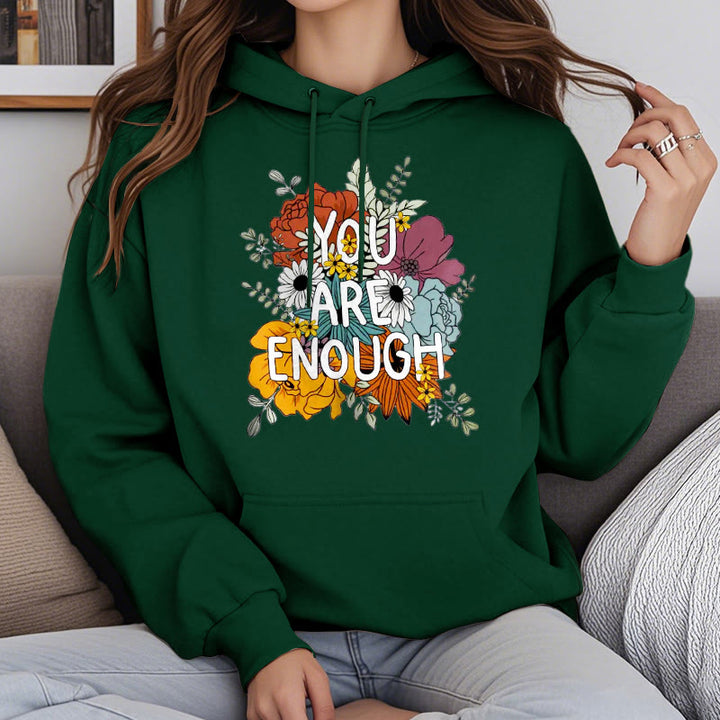 You Are Enough Fleece Lined Hoodie Comfy Hooded Sweatshirts