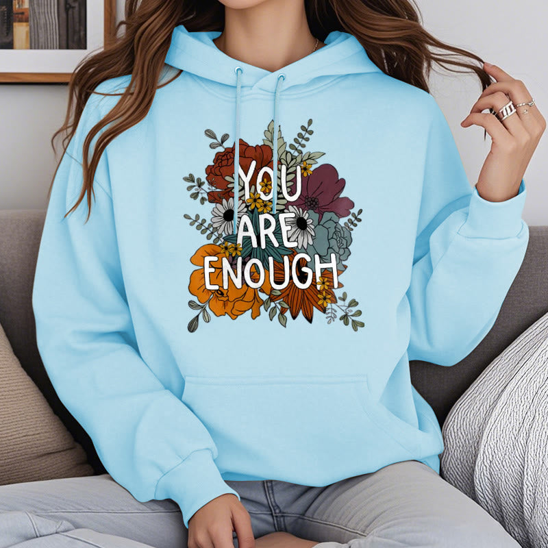 You Are Enough Fleece Lined Hoodie Comfy Hooded Sweatshirts