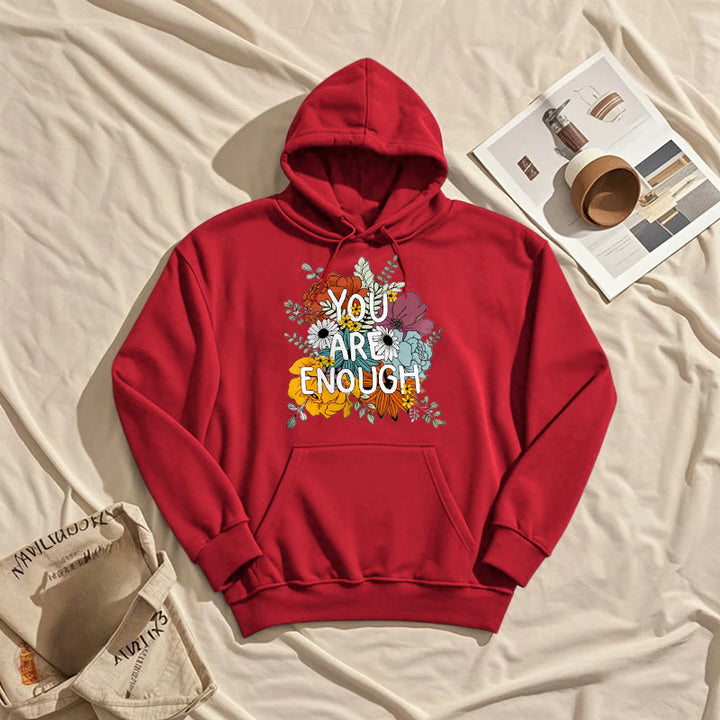 You Are Enough Fleece Lined Hoodie Comfy Hooded Sweatshirts