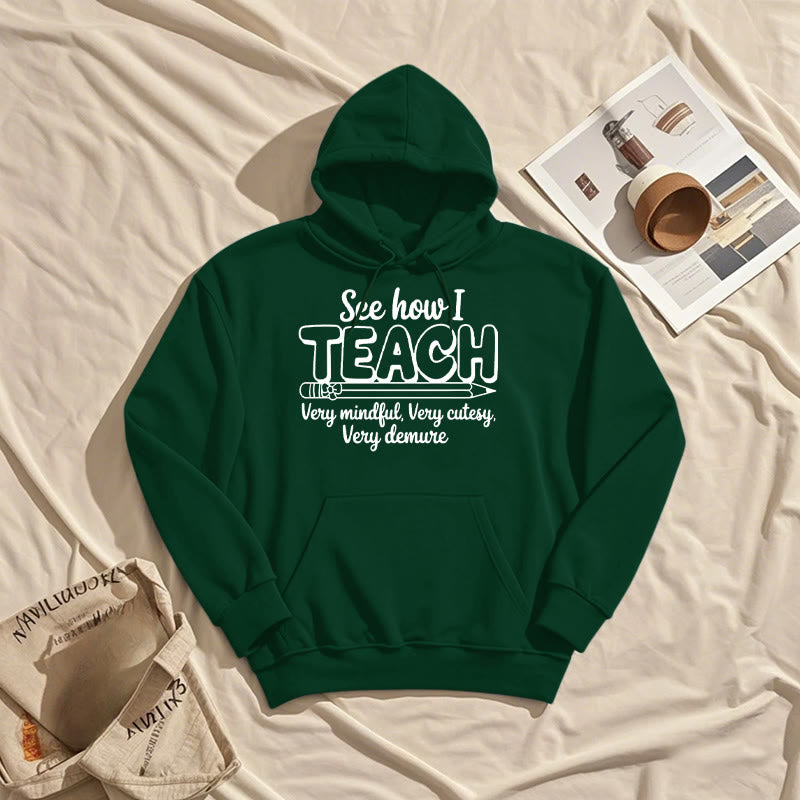 See How I Teach Fleece Lined Hoodie Comfy Hooded Sweatshirts