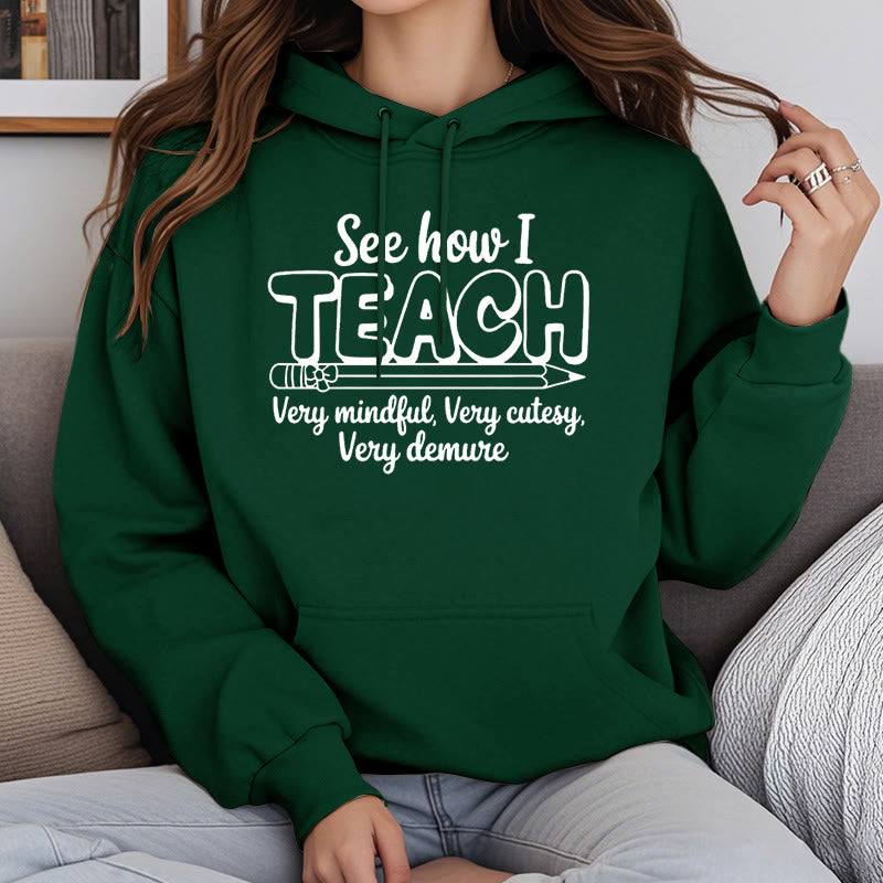 See How I Teach Fleece Lined Hoodie Comfy Hooded Sweatshirts