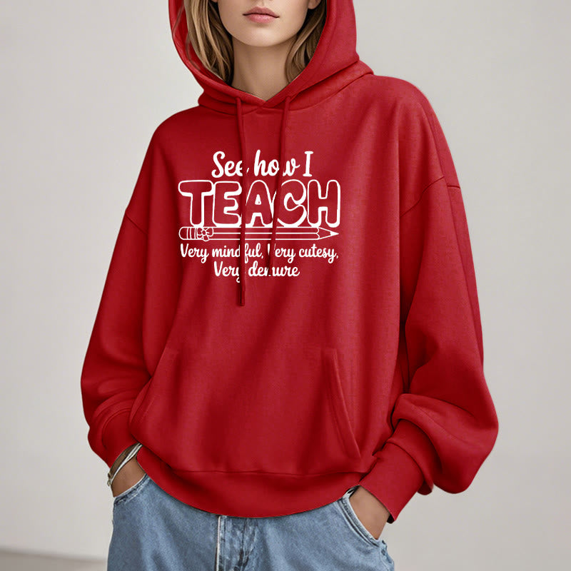 See How I Teach Fleece Lined Hoodie Comfy Hooded Sweatshirts