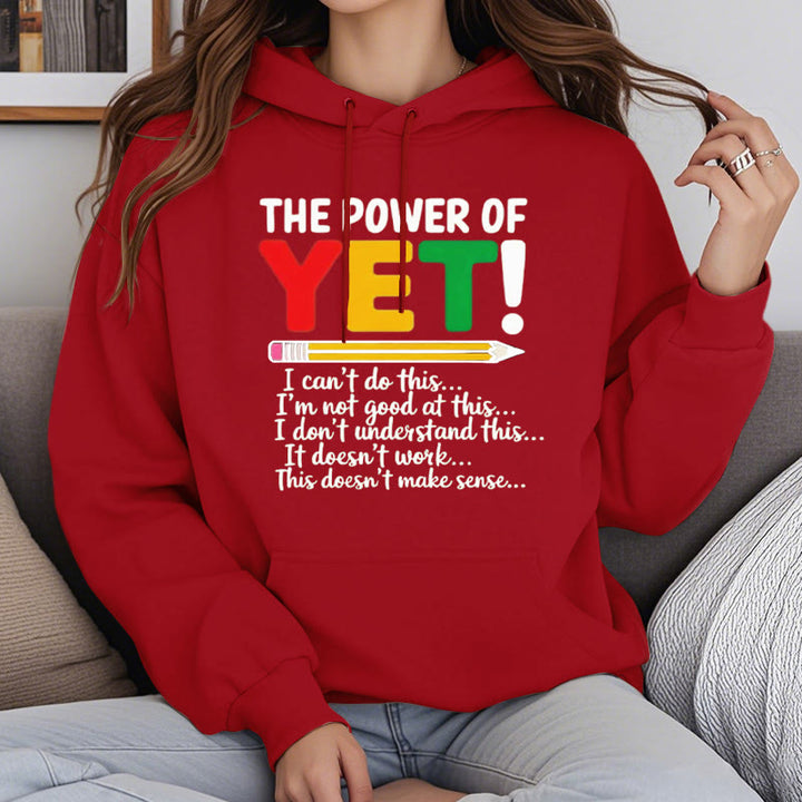 The Power Of Yet Fleece Lined Hoodie Comfy Hooded Sweatshirts