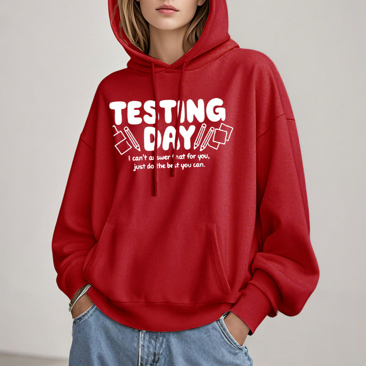 Testing Day Fleece Lined Hoodie Comfy Hooded Sweatshirts