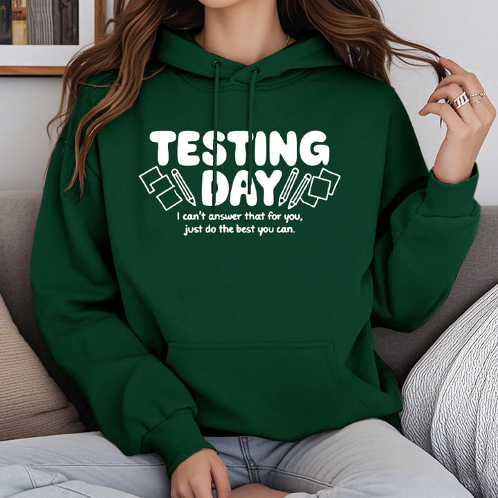 Testing Day Fleece Lined Hoodie Comfy Hooded Sweatshirts