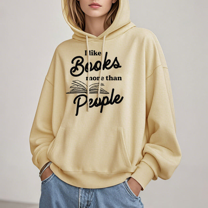 I Like Books More Than People Fleece Lined Hoodie Long Sleeves Hoodie