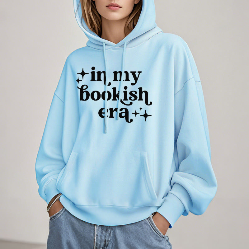 In My Bookish Era Fleece Lined Hoodie Long Sleeves Hoodie