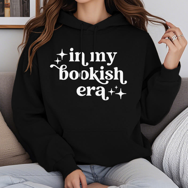 In My Bookish Era Fleece Lined Hoodie Long Sleeves Hoodie