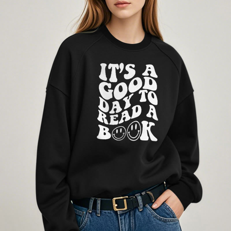 IT'S A GOOD DAY TO READ Womens Crewneck Sweatshirt Pullover