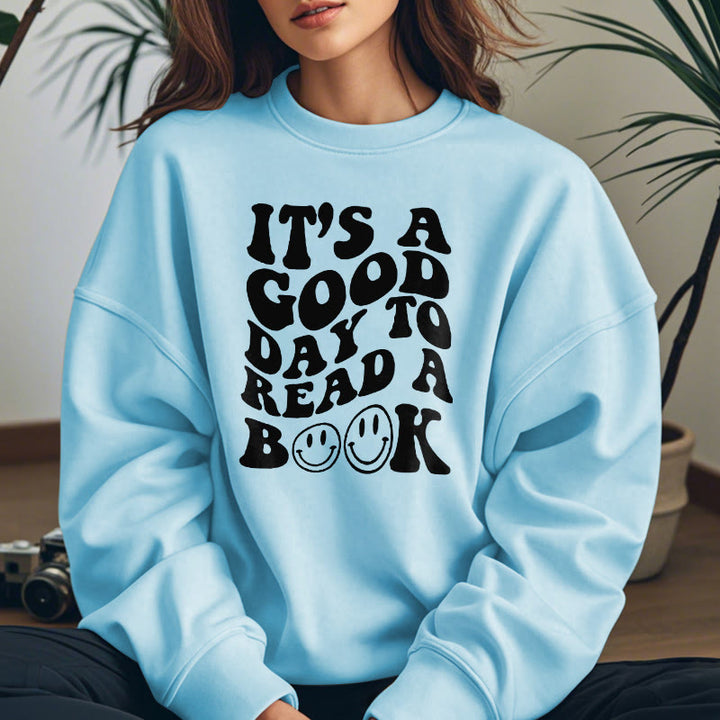 IT'S A GOOD DAY TO READ Womens Crewneck Sweatshirt Pullover