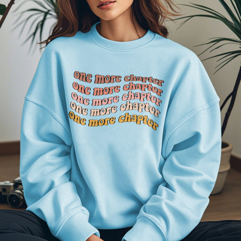 ONE MORE CHAPTER Bookish Womens Crewneck Sweatshirt Pullover