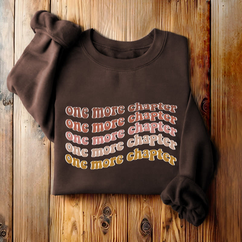 ONE MORE CHAPTER Bookish Womens Crewneck Sweatshirt Pullover