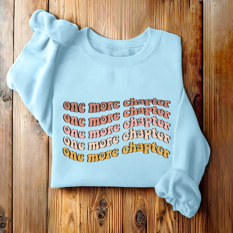 ONE MORE CHAPTER Bookish Womens Crewneck Sweatshirt Pullover