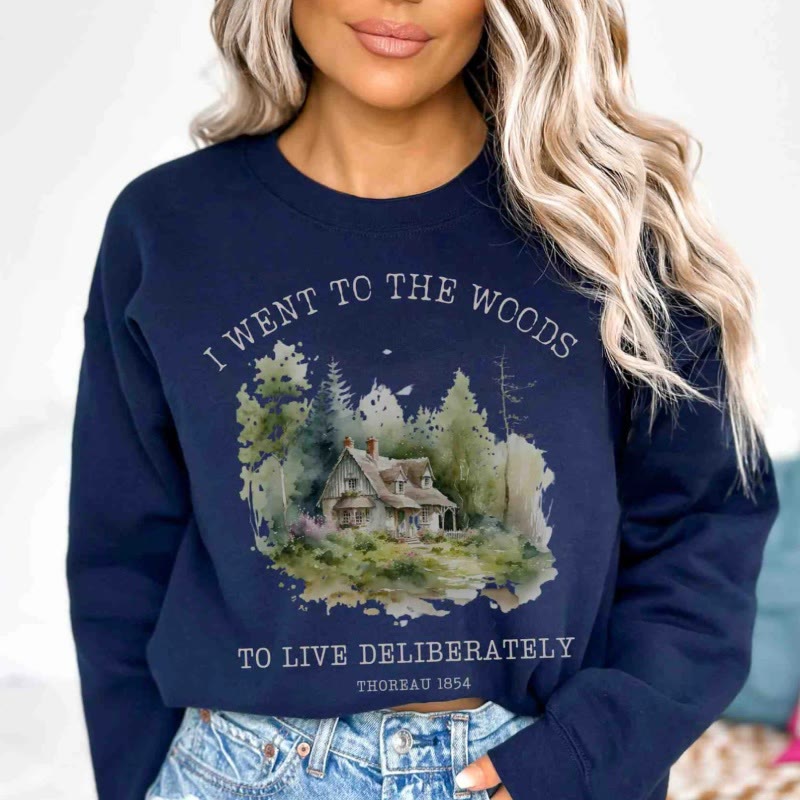 I Went To The Woods Womens Crewneck Sweatshirt Pullover