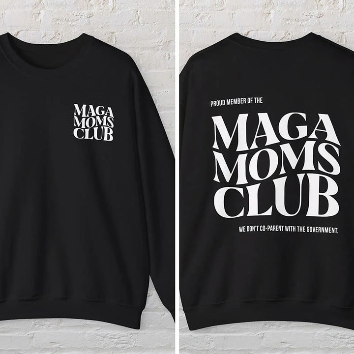 Maga Moms Club Fleece Long Sleeve Sweatshirt Crewneck Sweatshirt Pullover